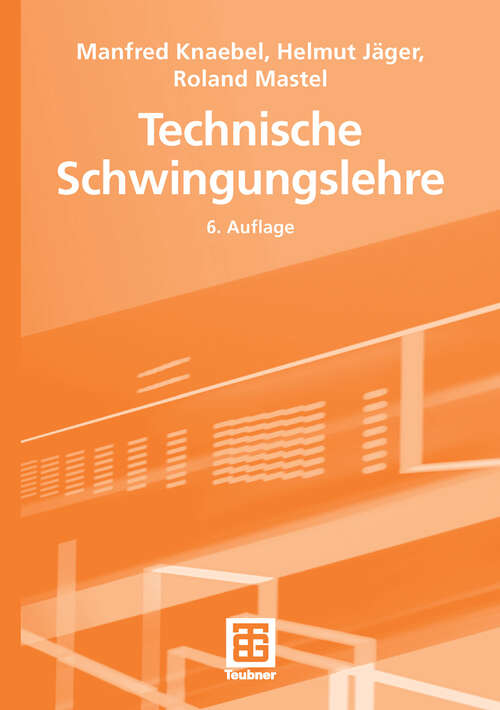 Book cover of Technische Schwingungslehre (6Aufl. 2006) (Teubner Studienbücher Technik)
