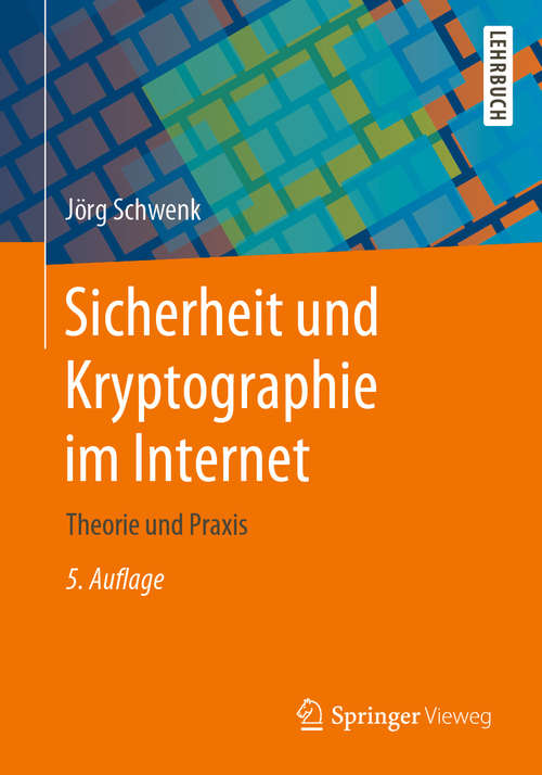 Book cover of Sicherheit und Kryptographie im Internet: Theorie und Praxis (5. Aufl. 2020)