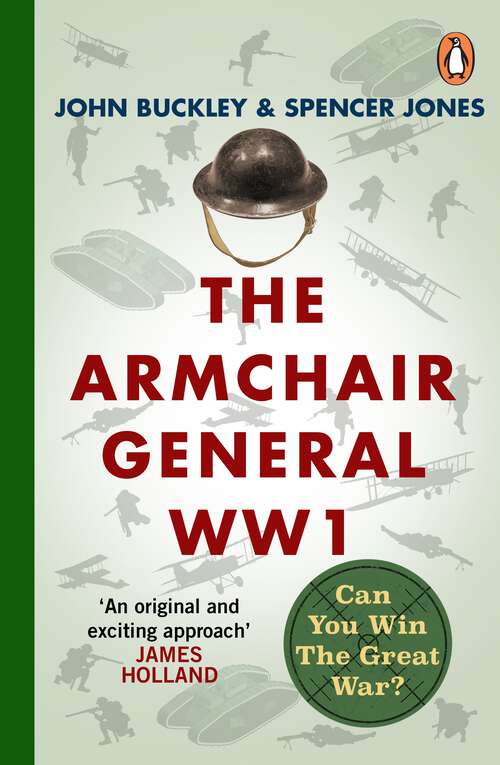 Book cover of The Armchair General World War One: Can You Win The Great War? (The Armchair General #2)