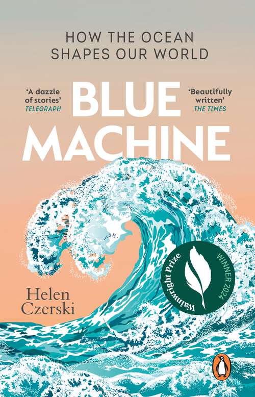 Book cover of Blue Machine: How the Ocean Shapes Our World