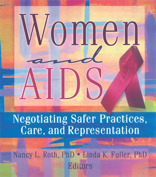 Book cover of Women and AIDS: Negotiating Safer Practices, Care, and Representation