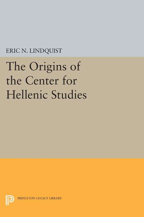 Book cover of The Origins of the Center for Hellenic Studies