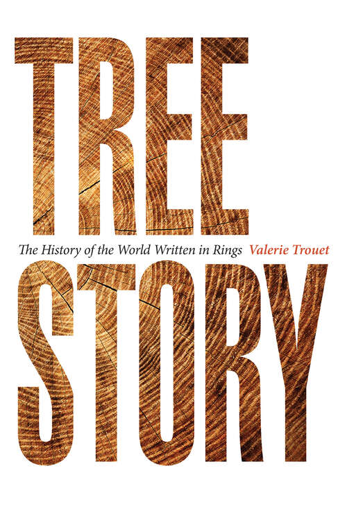 Book cover of Tree Story: The History of the World Written in Rings