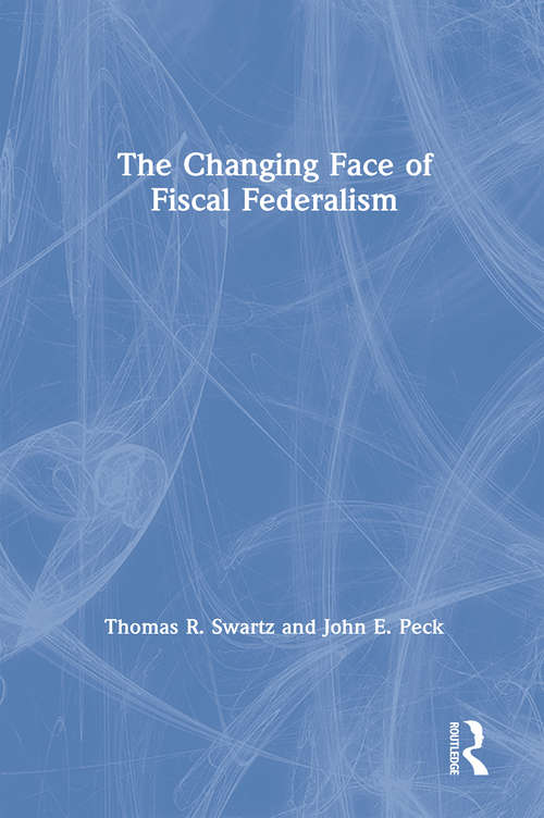Book cover of The Changing Face of Fiscal Federalism