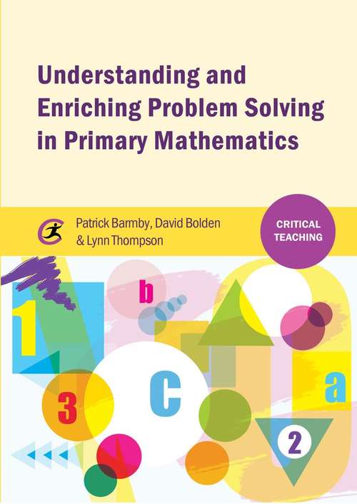 Book cover of Understanding And Enriching Problem Solving In Primary Mathematics (PDF) (1st Edition) (1) (Critical Teaching Ser.)
