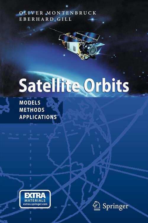 Book cover of Satellite Orbits: Models, Methods and Applications (2000)