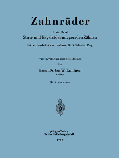 Book cover of Zahnräder: Erster Band Stirn- und Kegelräder mit geraden Zähnen (4. Aufl. 1954)