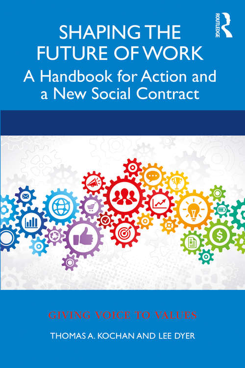 Book cover of Shaping the Future of Work: A Handbook for Action and a New Social Contract (Giving Voice to Values)