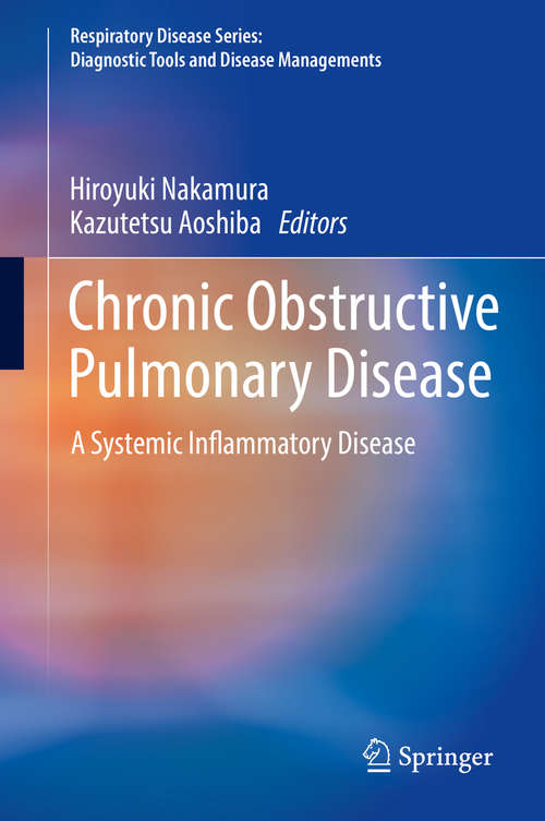 Book cover of Chronic Obstructive Pulmonary Disease: A Systemic Inflammatory Disease (Respiratory Disease Series: Diagnostic Tools and Disease Managements)