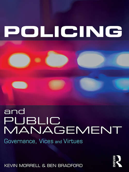 Book cover of Policing and Public Management: Governance, Vices and Virtues