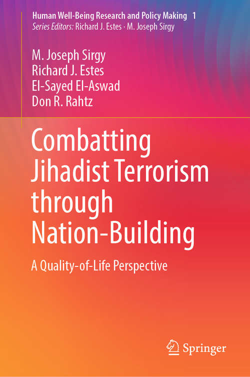 Book cover of Combatting Jihadist Terrorism through Nation-Building: A Quality-of-Life Perspective (1st ed. 2019) (Human Well-Being Research and Policy Making)