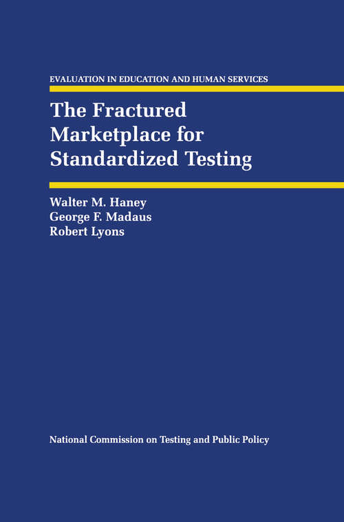 Book cover of The Fractured Marketplace for Standardized Testing (1993) (Evaluation in Education and Human Services #34)