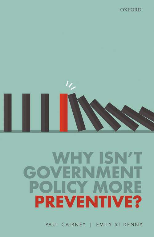 Book cover of Why Isn't Government Policy More Preventive?