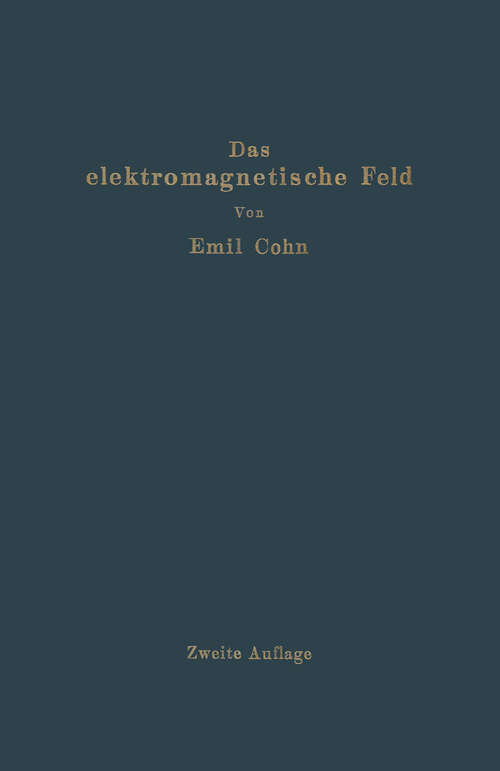 Book cover of Das elektromagnetische Feld: Ein Lehrbuch (2. Aufl. 1927)