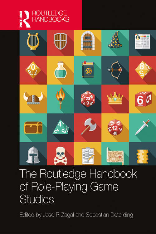 Book cover of The Routledge Handbook of Role-Playing Game Studies (Routledge Media and Cultural Studies Handbooks)