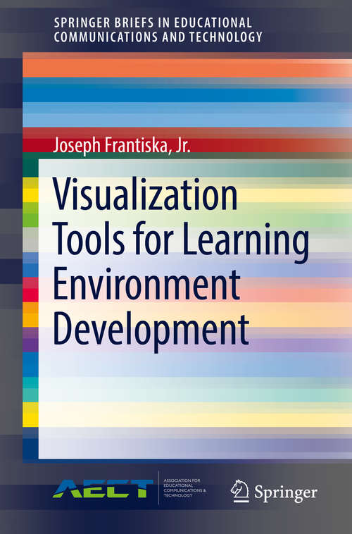 Book cover of Visualization Tools for Learning Environment Development (SpringerBriefs in Educational Communications and Technology)