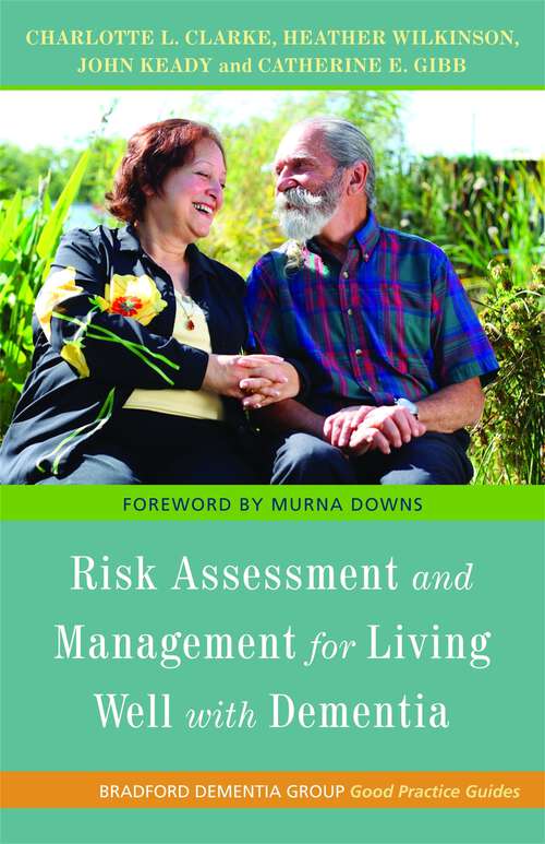 Book cover of Risk Assessment and Management for Living Well with Dementia (University of Bradford Dementia Good Practice Guides)