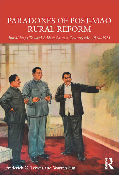 Book cover of Paradoxes of Post-Mao Rural Reform: Initial Steps toward a New Chinese Countryside, 1976-1981