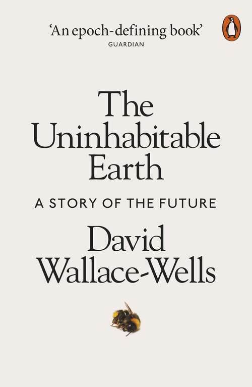 Book cover of The Uninhabitable Earth: A Story of the Future