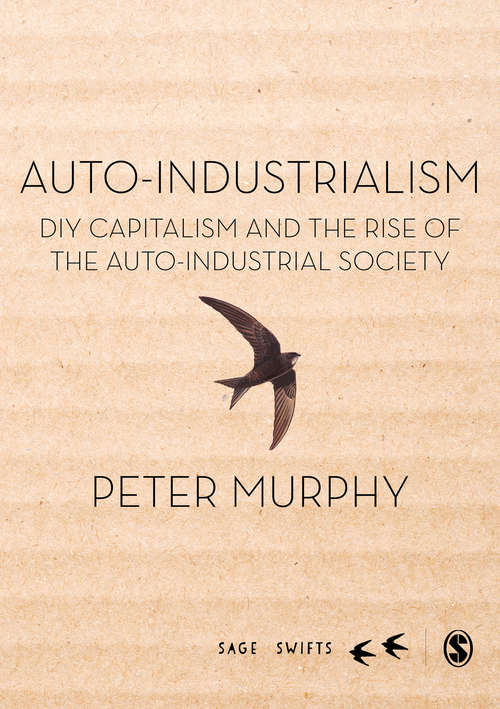 Book cover of Auto-Industrialism: DIY Capitalism and the Rise of the Auto-Industrial Society (PDF)