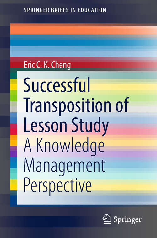 Book cover of Successful Transposition of Lesson Study: A Knowledge Management Perspective (1st ed. 2019) (SpringerBriefs in Education)