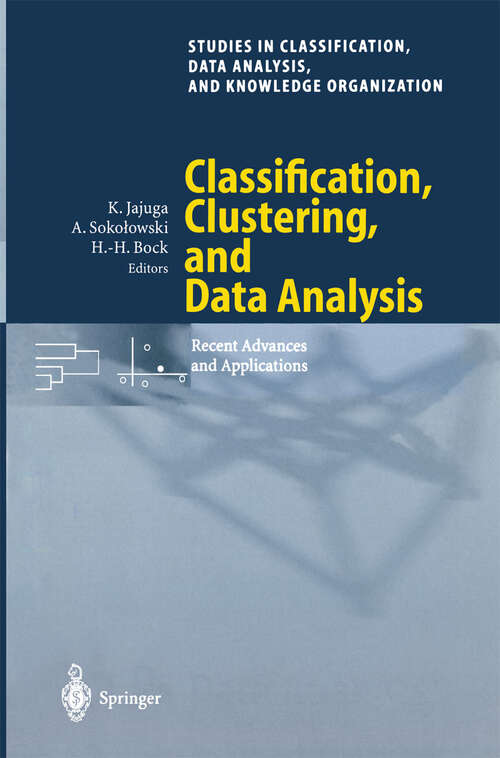 Book cover of Classification, Clustering, and Data Analysis: Recent Advances and Applications (2002) (Studies in Classification, Data Analysis, and Knowledge Organization)