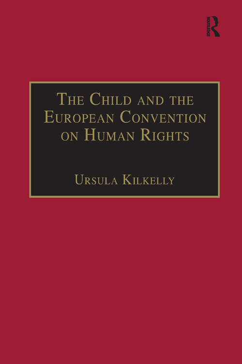 Book cover of The Child and the European Convention on Human Rights: Second Edition