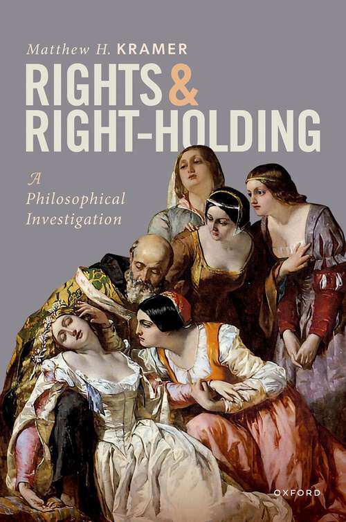 Book cover of Rights and Right-Holding: A Philosophical Investigation