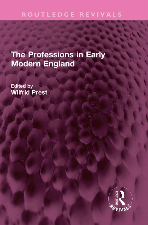 Book cover of The Professions in Early Modern England (Routledge Revivals)