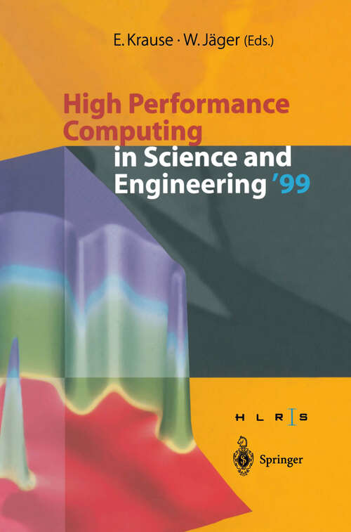 Book cover of High Performance Computing in Science and Engineering ’99: Transactions of the High Performance Computing Center Stuttgart (HLRS) 1999 (2000)