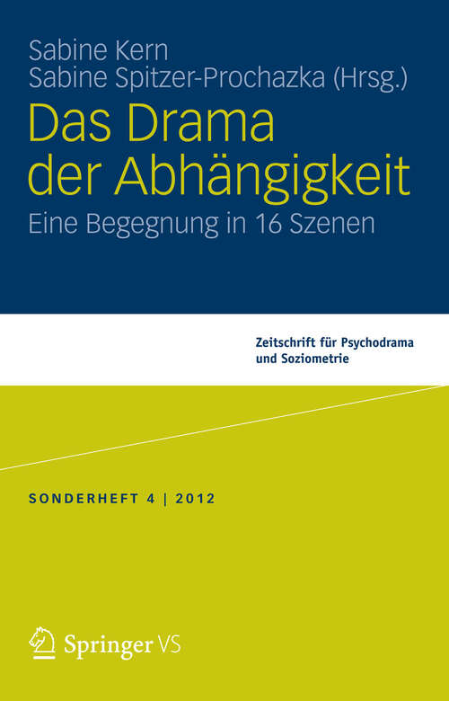 Book cover of Das Drama der Abhängigkeit: Eine Begegnung in 16 Szenen (2013)