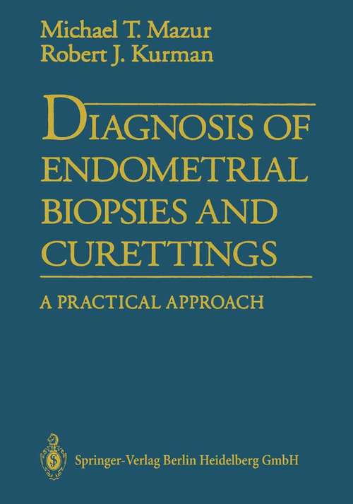 Book cover of Diagnosis of Endometrial Biopsies and Curettings: A Practical Approach (1995)