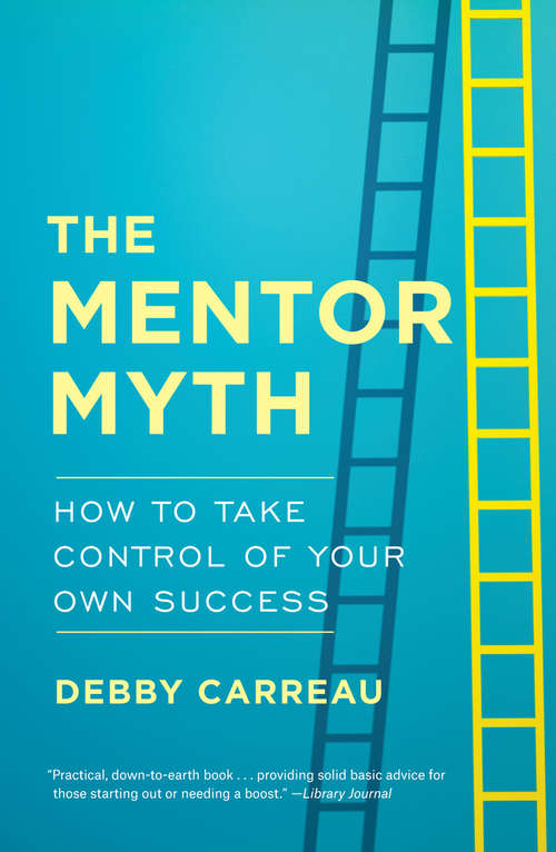 Book cover of Mentor Myth: How to Take Control of Your Own Success