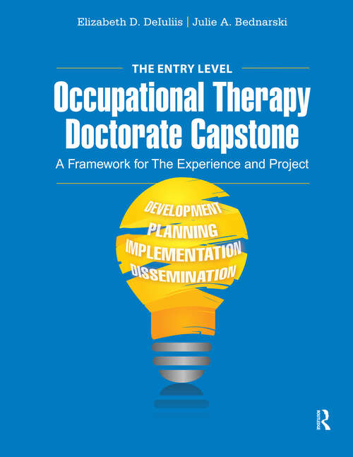 Book cover of The Entry Level Occupational Therapy Doctorate Capstone: A Framework for the Experience and Project