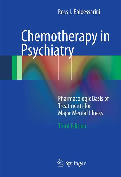 Book cover of Chemotherapy in Psychiatry: Pharmacologic Basis of Treatments for Major Mental Illness (3rd ed. 2013)