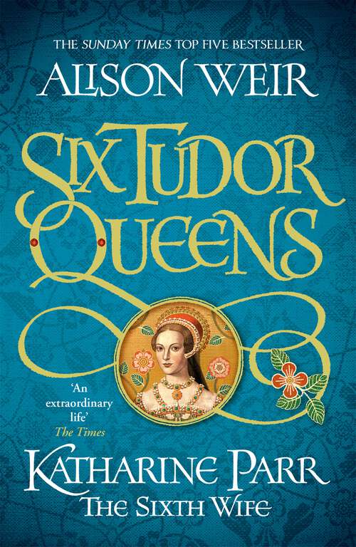 Book cover of Six Tudor Queens: Six Tudor Queens 6 (Six Tudor Queens #6)