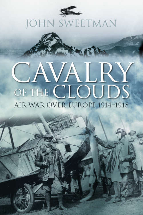 Book cover of Cavalry of the Clouds: Air War Over Europe 1914-1918 (2)