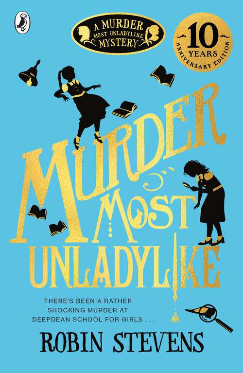 Book cover of Murder Most Unladylike: A Murder Most Unladylike Mystery (A Murder Most Unladylike Mystery #1)