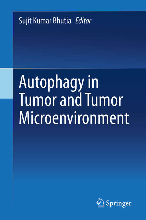 Book cover of Autophagy in tumor and tumor microenvironment (1st ed. 2020)