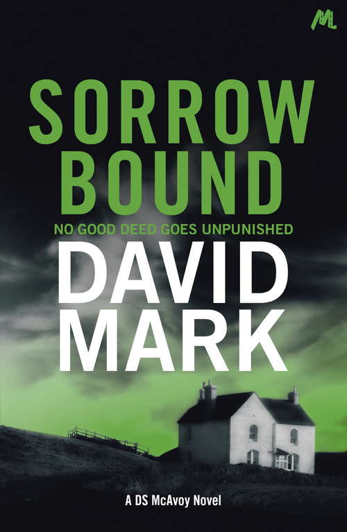Book cover of Sorrow Bound: The 3rd DS McAvoy Novel (DS McAvoy #3)