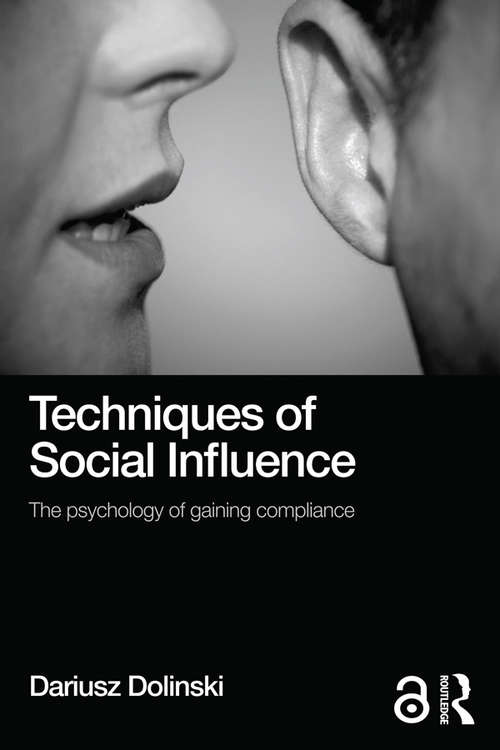 Book cover of Techniques of Social Influence: The psychology of gaining compliance