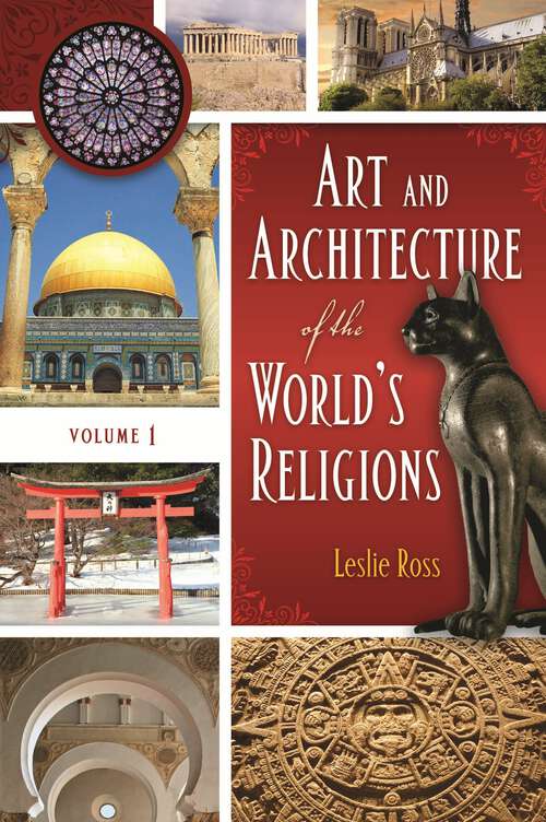 Book cover of Art and Architecture of the World's Religions [2 volumes]: [2 volumes]