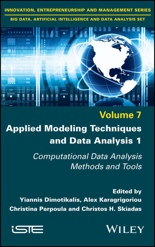 Book cover of Applied Modeling Techniques and Data Analysis 1: Computational Data Analysis Methods and Tools