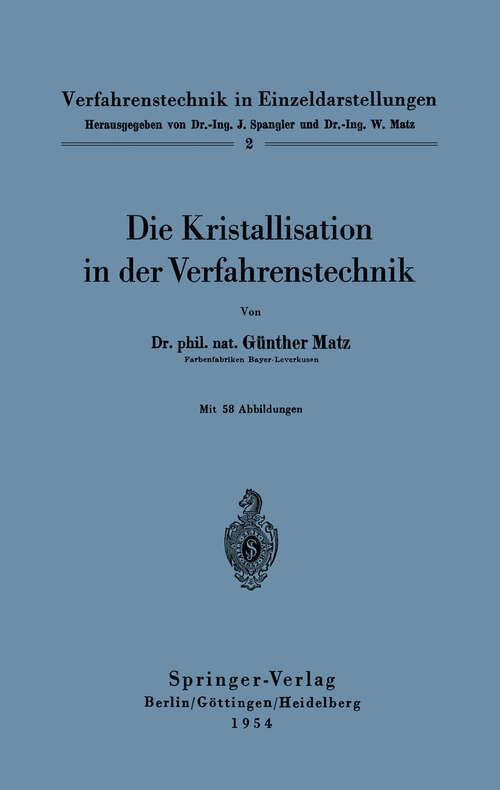 Book cover of Die Kristallisation in der Verfahrenstechnik (1954) (Verfahrenstechnik in Einzeldarstellungen #2)