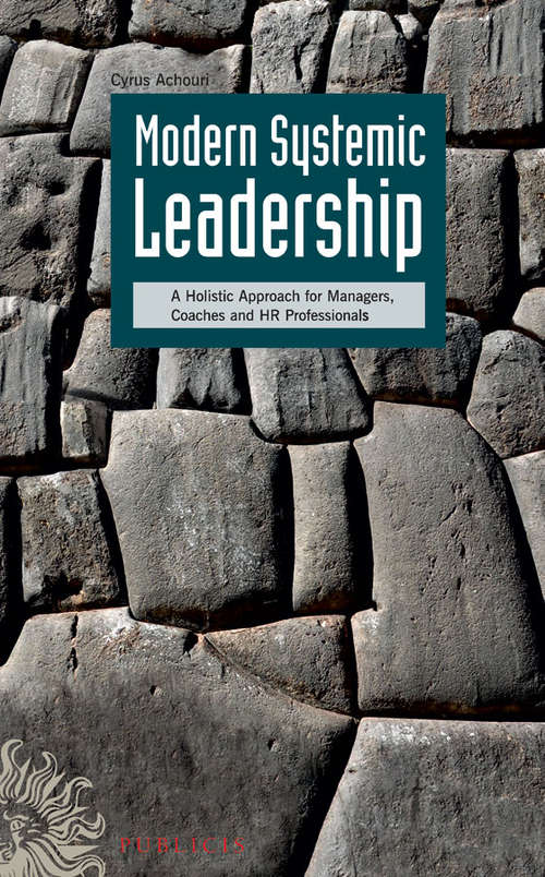 Book cover of Modern Systemic Leadership: A Holistic Approach for Managers, Coaches, and HR Professionals