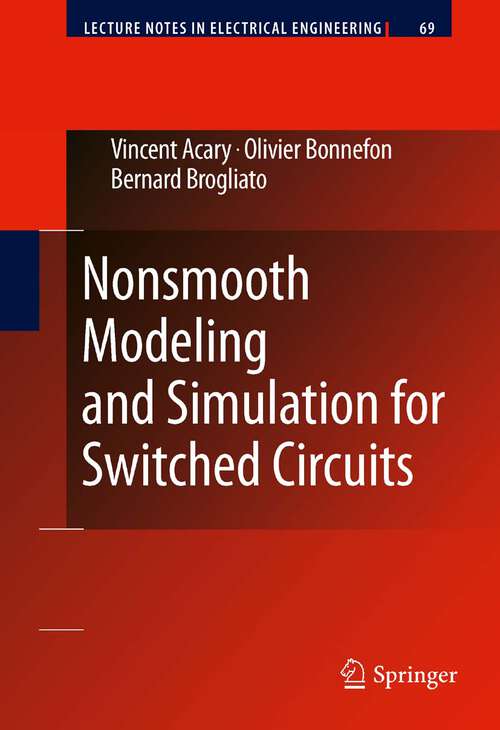 Book cover of Nonsmooth Modeling and Simulation for Switched Circuits (2011) (Lecture Notes in Electrical Engineering #69)