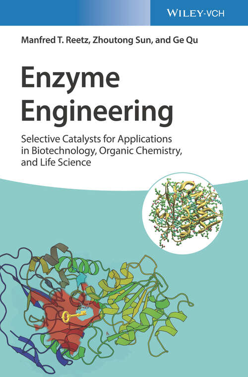 Book cover of Enzyme Engineering: Selective Catalysts for Applications in Biotechnology, Organic Chemistry, and Life Science