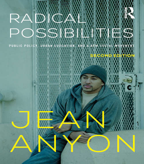 Book cover of Radical Possibilities: Public Policy, Urban Education, and A New Social Movement (2)