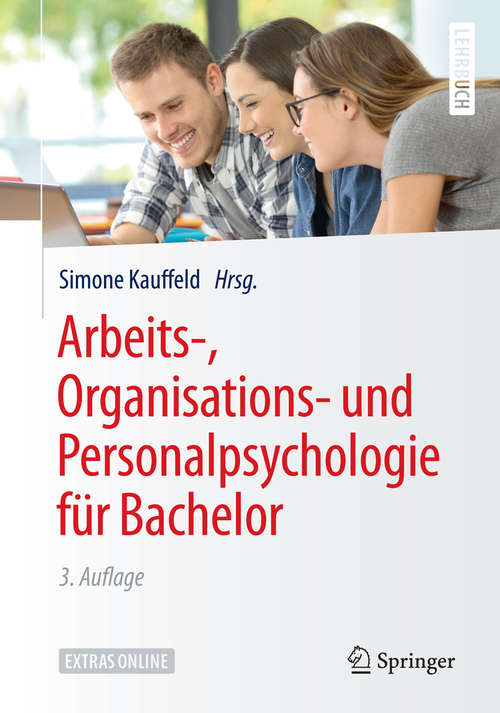 Book cover of Arbeits-, Organisations- und Personalpsychologie für Bachelor (3. Aufl. 2019) (Springer-Lehrbuch)