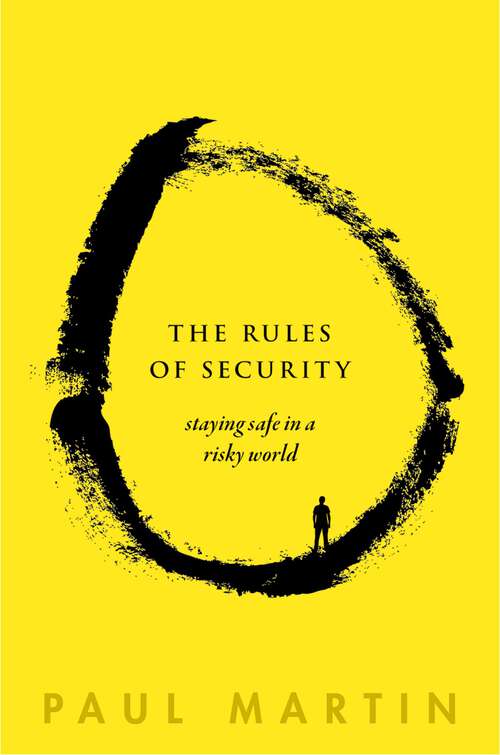 Book cover of The Rules of Security: Staying Safe in a Risky World